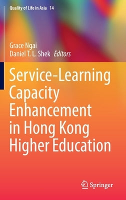 Service-Learning Capacity Enhancement in Hong Kong Higher Education by Ngai, Grace