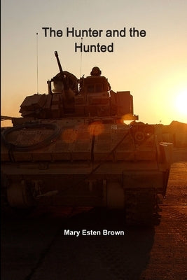 The Hunter and the Hunted by Brown, Mary Esten
