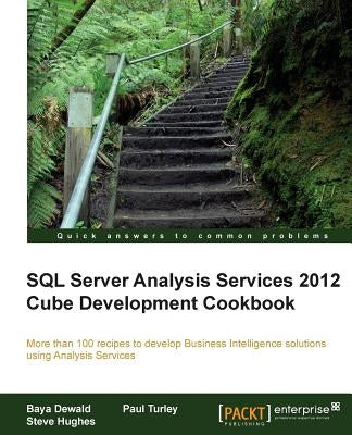 SQL Server Analysis Services 2012 Cube Development Cookbook by Dewald, Baya
