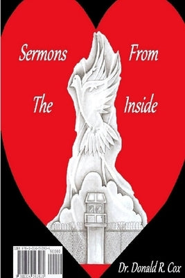 Sermons From the Inside by Cox, Dnc Donald R.