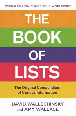 The Book of Lists: The Original Compendium of Curious Information by Wallechinsky, David