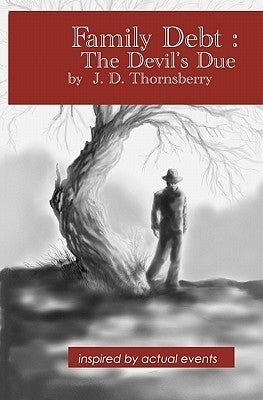 Family Debt: The Devil's Due by Thornsberry, J. D.