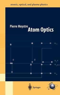 Atom Optics by Meystre, Pierre