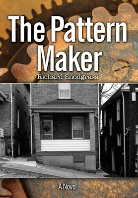 The Pattern Maker by Snodgrass, Richard Bruce