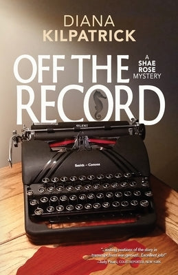 Off the Record by Kilpatrick, Diana