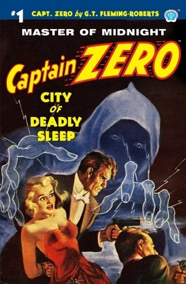 Captain Zero #1: City of Deadly Sleep by Fleming-Roberts, G. T.