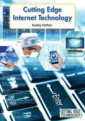 Cutting Edge Internet Technology by Steffens, Bradley