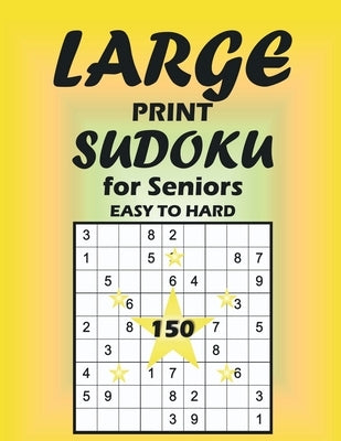 Large Print Sudoku for Seniors Easy to Hard: Brain Games by Mariana Stefan
