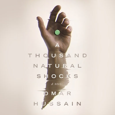 A Thousand Natural Shocks by Hussain, Omar