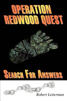 Operation Redwood Quest: Search for Answers by Leiterman, Robert