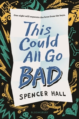 This Could All Go Bad by Hall, Spencer