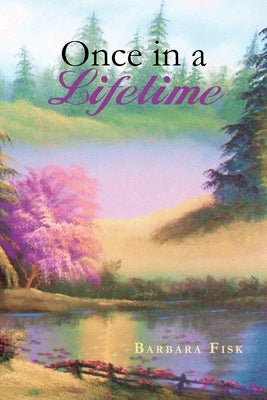 Once in a Lifetime by Fisk, Barbara