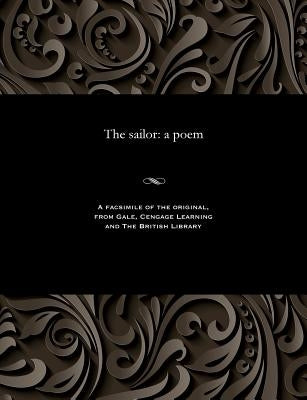 The Sailor: A Poem by Various