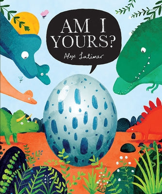 Am I Yours? by Latimer, Alex