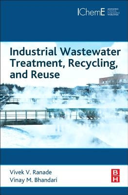 Industrial Wastewater Treatment, Recycling, and Reuse by Ranade, Vivek V.