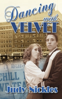 Dancing With Velvet by Nickles, Judy