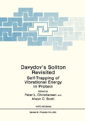 Davydov's Soliton Revisited: Self-Trapping of Vibrational Energy in Protein by Christiansen, Peter L.