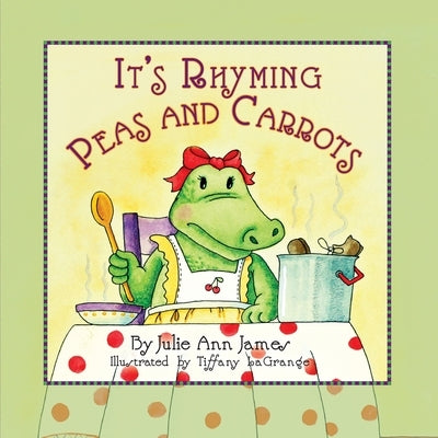 It's Rhyming Peas and Carrots by James, Julie Ann