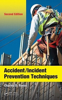Accident/Incident Prevention Techniques by Reese, Charles D.