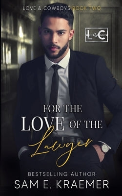 For the Love of the Lawyer by Kraemer, Sam E.
