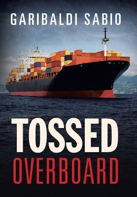 Tossed Overboard by Sabio, Garibaldi