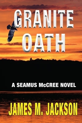 Granite Oath by Jackson, James M.