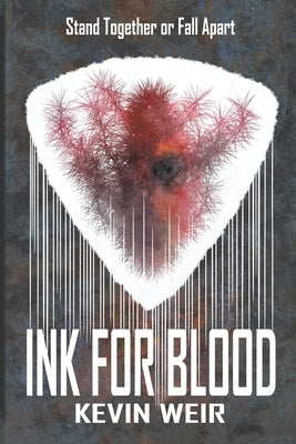 Ink For Blood by Weir, Kevin