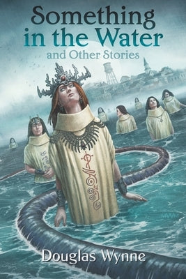 Something in the Water and Other Stories by Morey, Joe