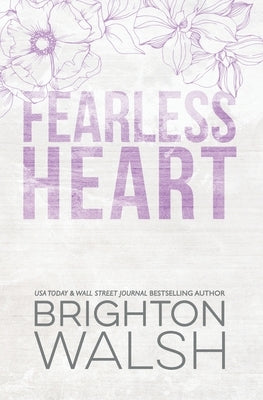Fearless Heart Special Edition by Walsh, Brighton