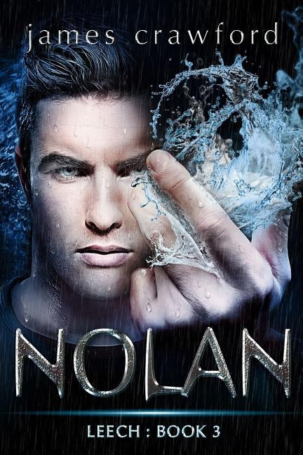 Nolan: Leech Book 3 by Crawford, James