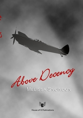 Above Decency by Snowdon, Melissa