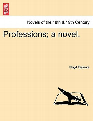 Professions; A Novel. by Tayleure, Floyd