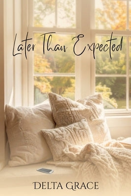 Later Than Expected by Grace, Delta