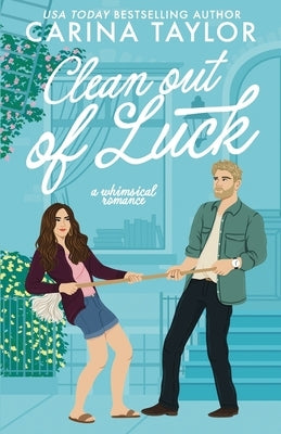 Clean Out of Luck: a whimsical romance by Taylor, Carina
