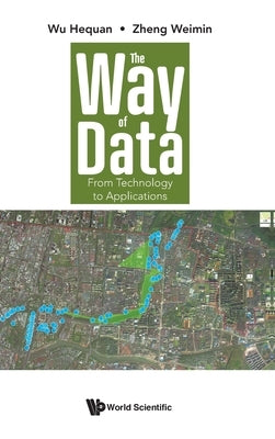 Way of Data, The: From Technology to Applications by Wu, Hequan