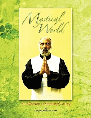 Mystical World by Wood, Tao Sifu Franklin