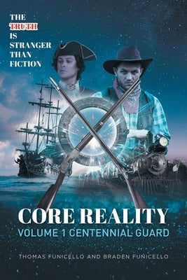 Core Reality Volume 1 Centennial Guard by Funicello, Thomas