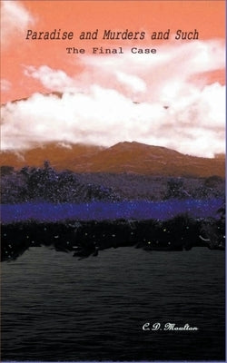 Paradise and Murders and Such by Moulton, C. D.