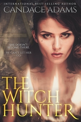 The Witch Hunter by Adams, Candace
