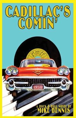 Cadillac's Comin' by Dennis, Mike