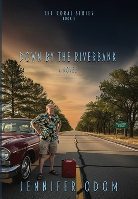 Down by the Riverbank by Odom, Jennifer