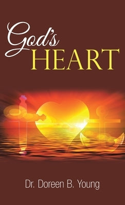 God's Heart by Young, Doreen B.