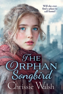 The Orphan Songbird by Walsh, Chrissie