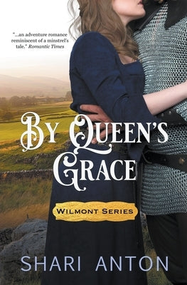 By Queen's Grace by Anton, Shari