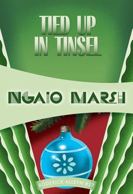 Tied Up in Tinsel by Marsh, Ngaio