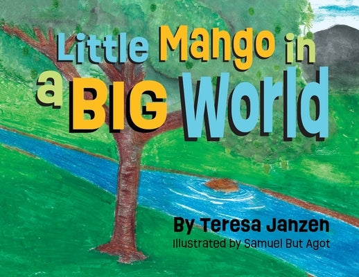 Little Mango in a Big World by Janzen, Teresa