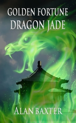 Golden Fortune, Dragon Jade by Baxter, Alan