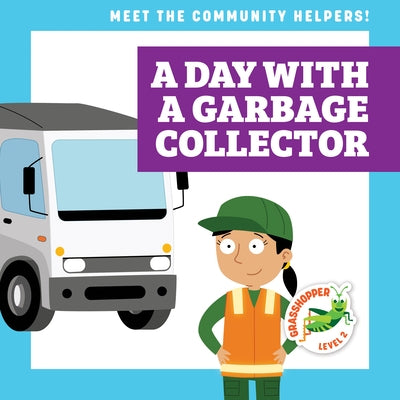 A Day with a Garbage Collector by Toolen, Avery