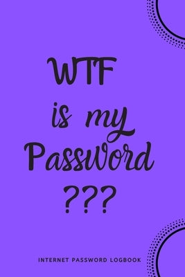 WTF Is My Password: Internet Password Logbook- Purple by Journals, River Valley