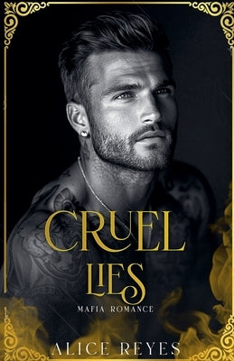 Cruel Lies: Mafia Romance by Reyes, Alice